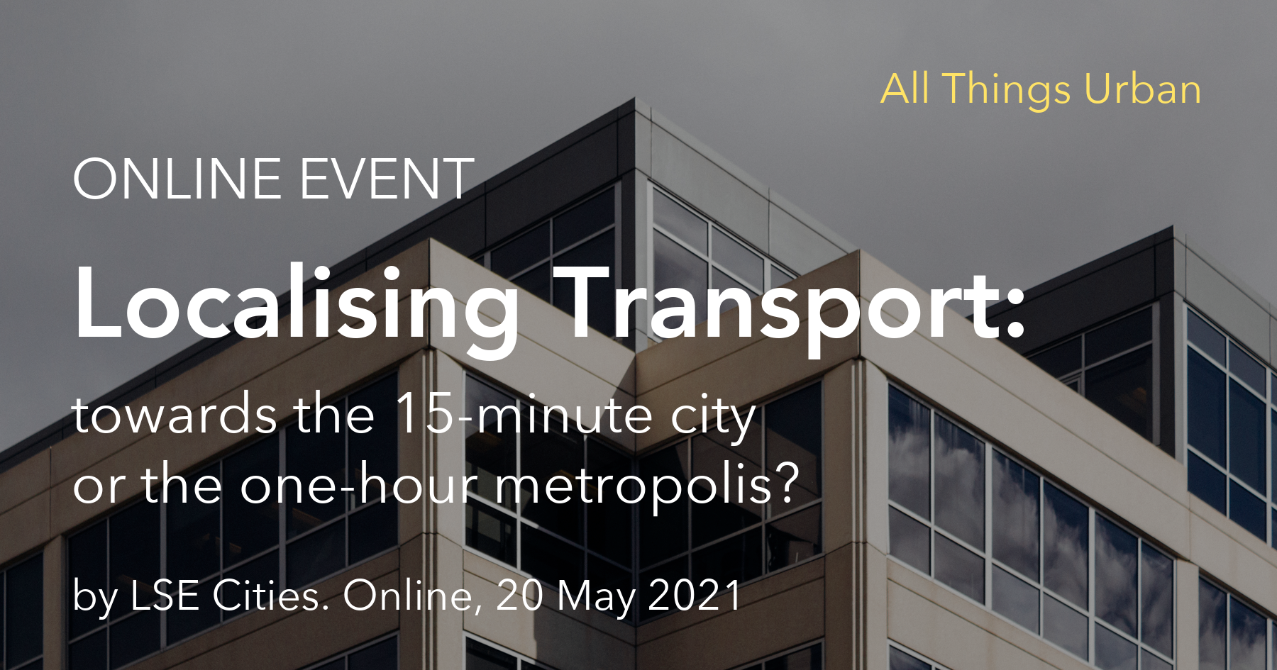 Localising Transport: towards the 15-minute city or the one-hour metropolis?